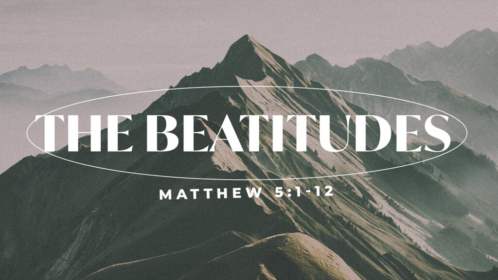 The Beatitudes: Part 1