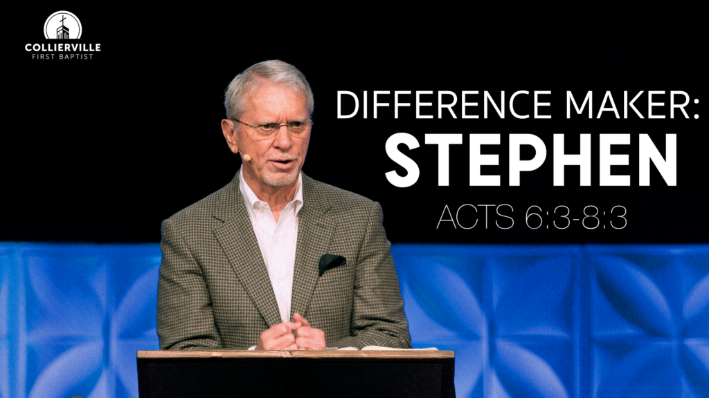 Difference Maker | Stephen | Acts 6:3-8:3