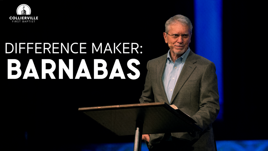 Difference Maker | Barnabus | Selected Scriptures