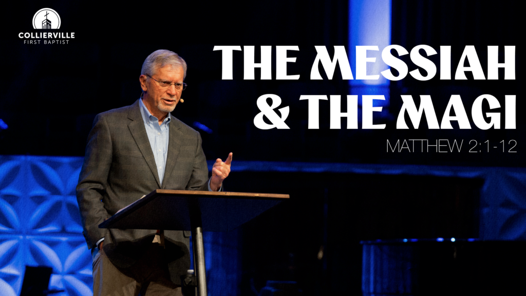 The Messiah and The Magi | Matthew 2:1-12