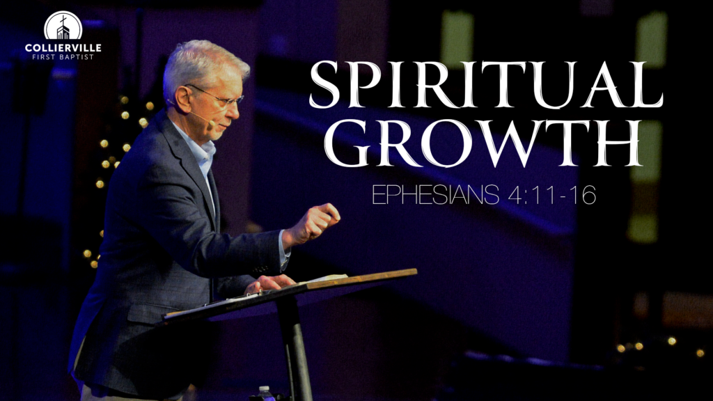 Spiritual Growth | Ephesians 4:11-16