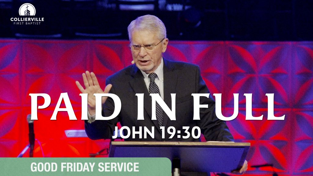 Good Friday | Paid in Full | John 19:30
