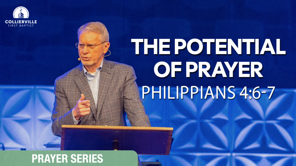 The Potential of Prayer | Philippians 4:6-7