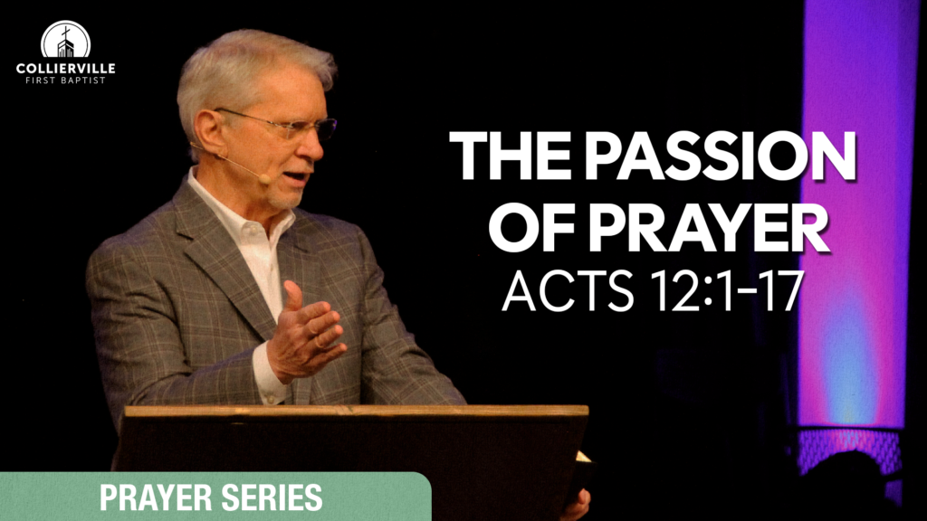 The Passion of Prayer | Acts 12:1-17