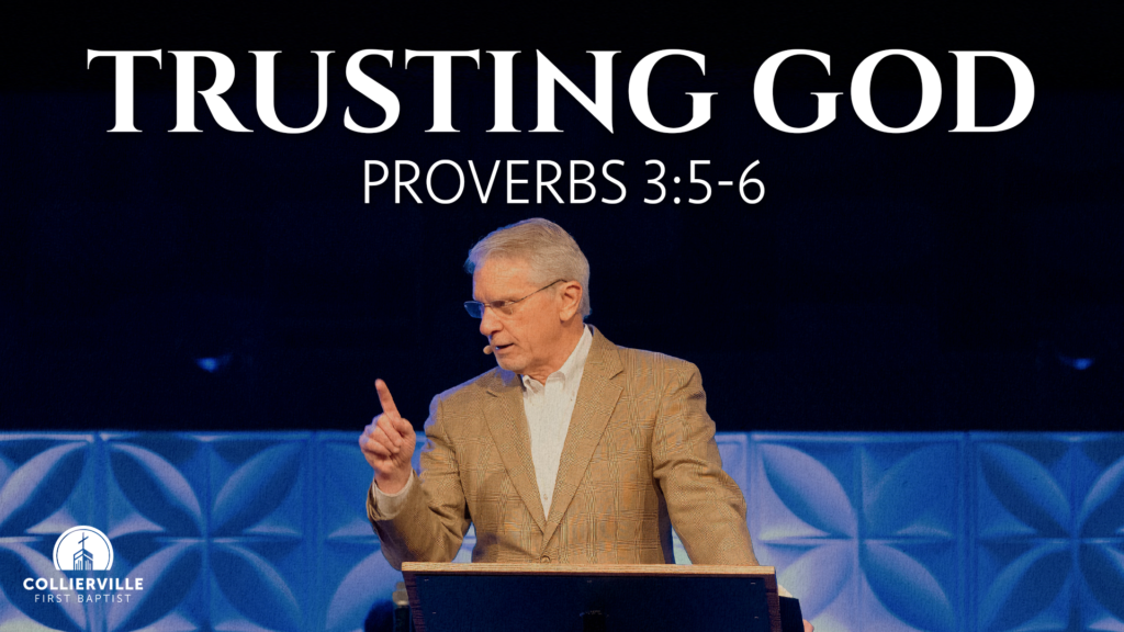 Trusting God | Proverbs 3:5-6