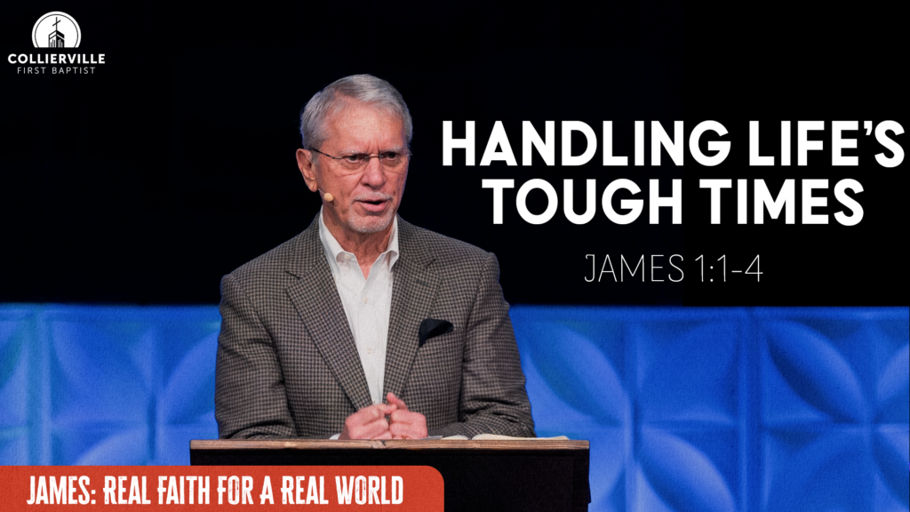 Handling Life’s Tough Times: Part 1 | James 1:1-4